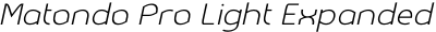 Matondo Pro Light Expanded Italic